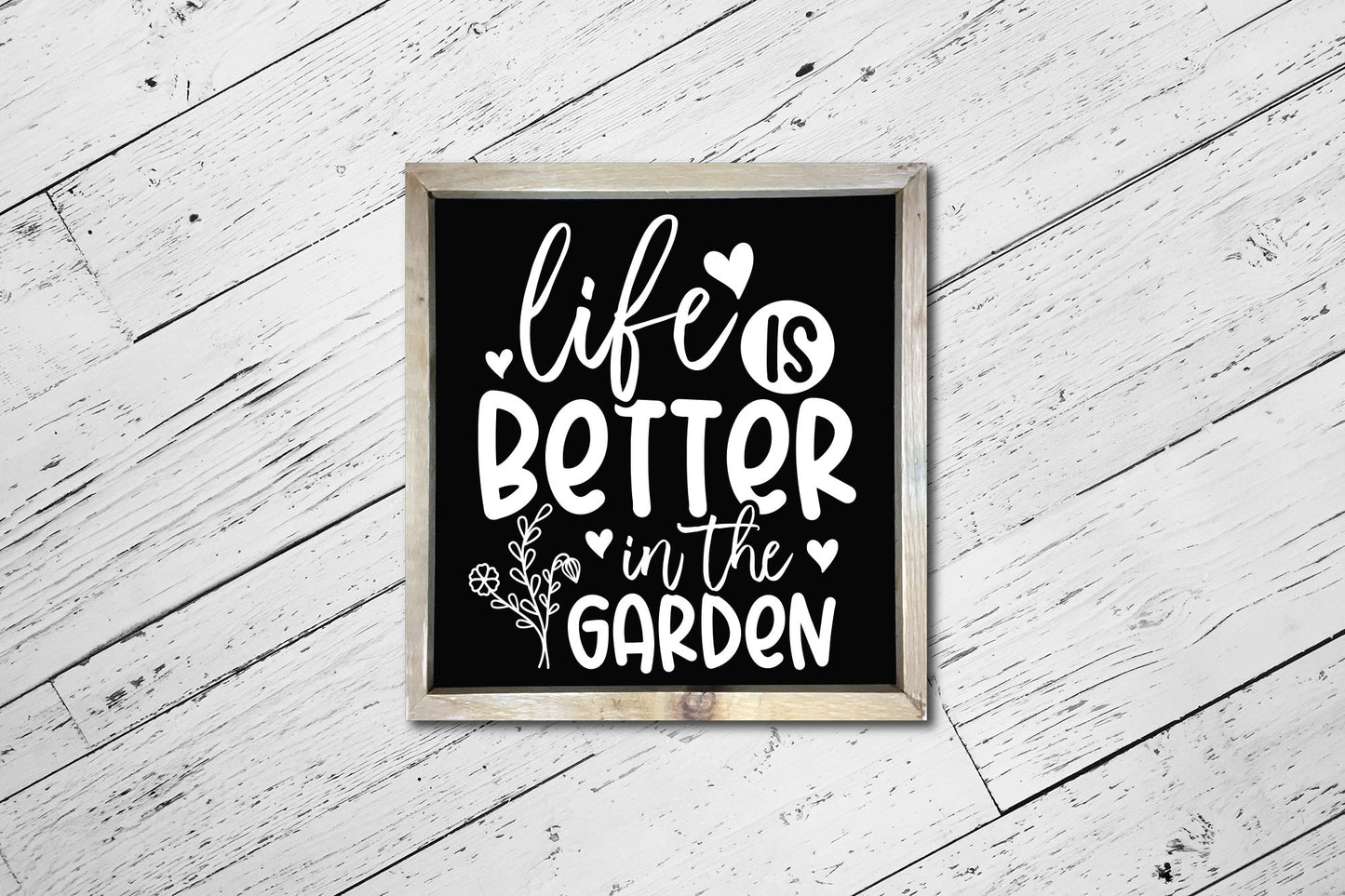 Life Is Better In The Garden, Cute Gardening SVG