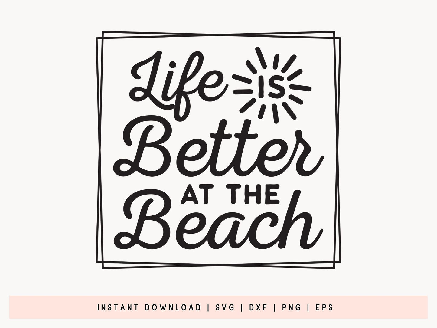 Life is Better at the Beach SVG