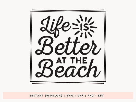 Life is Better at the Beach SVG