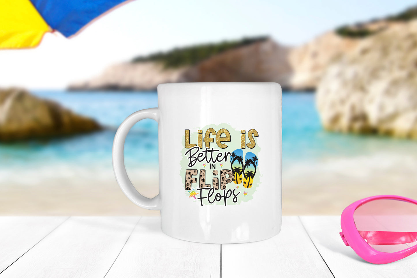 Life is Better in Flip Flops, Beach Sublimation
