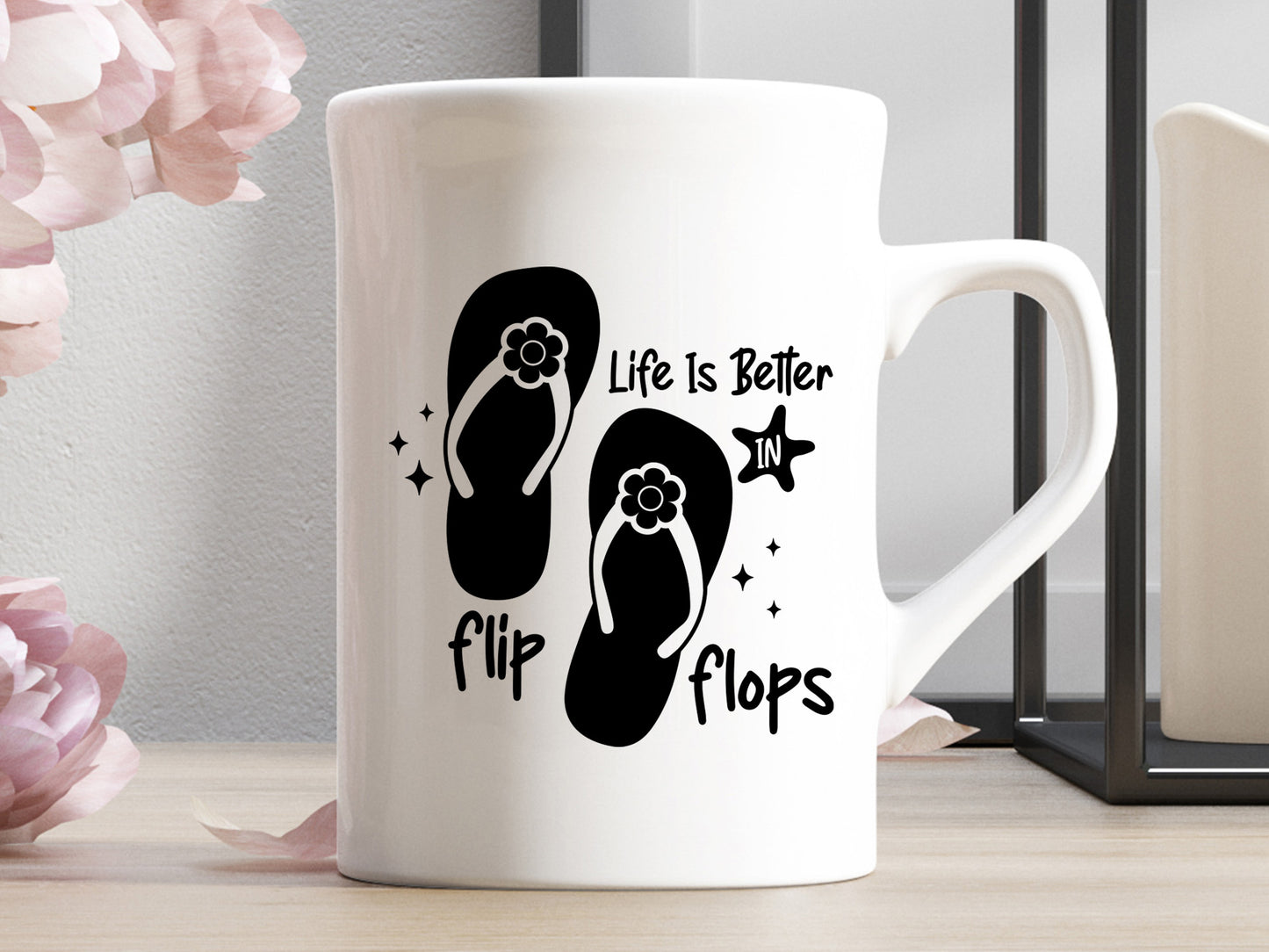 Life is Better in Flip Flops, Funny Summer SVG