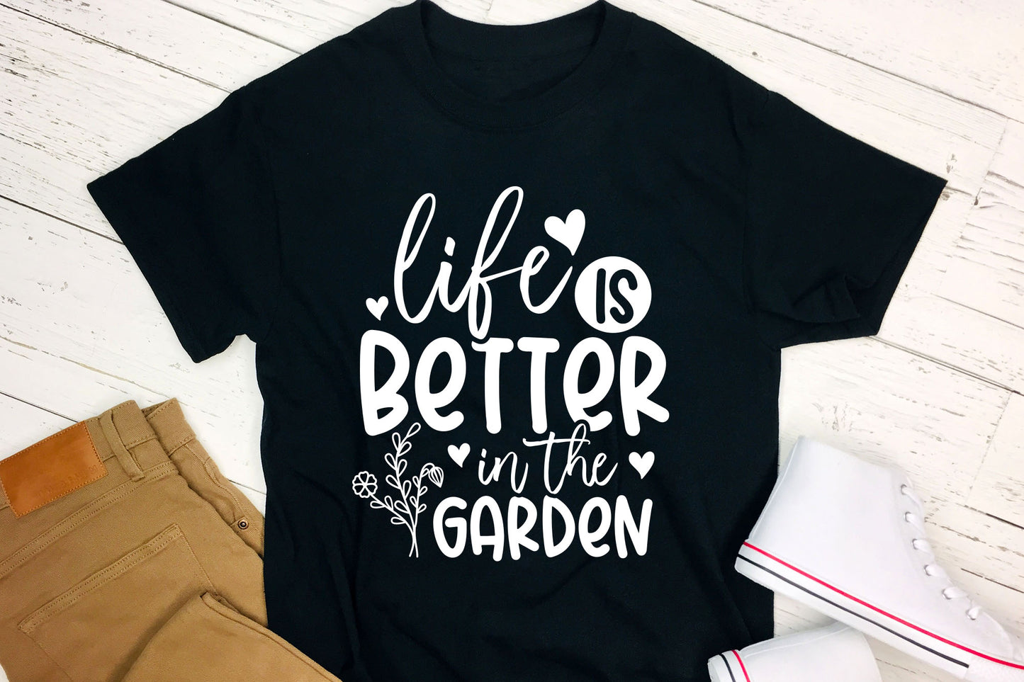 Life is Better in the Garden, Gardening SVG File