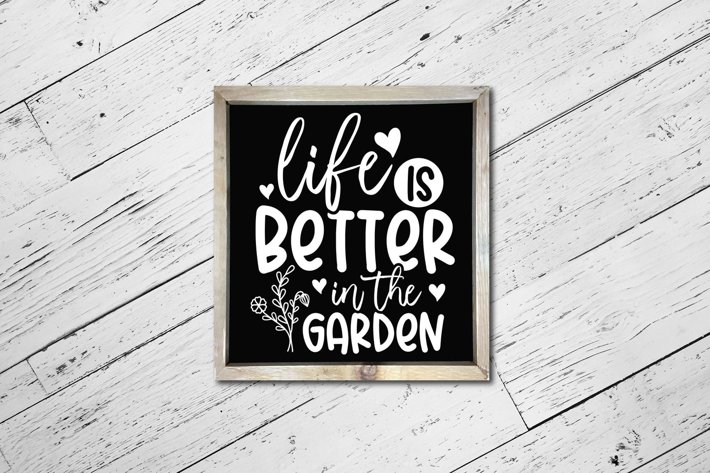 Life is Better in the Garden, Gardening SVG File