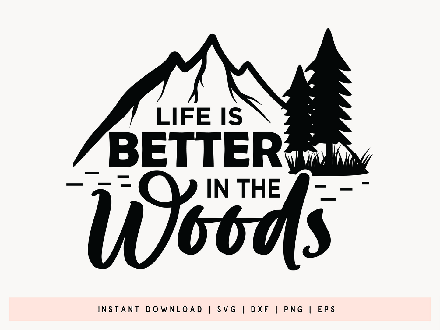 Life is Better in the Woods, Hunting SVG File