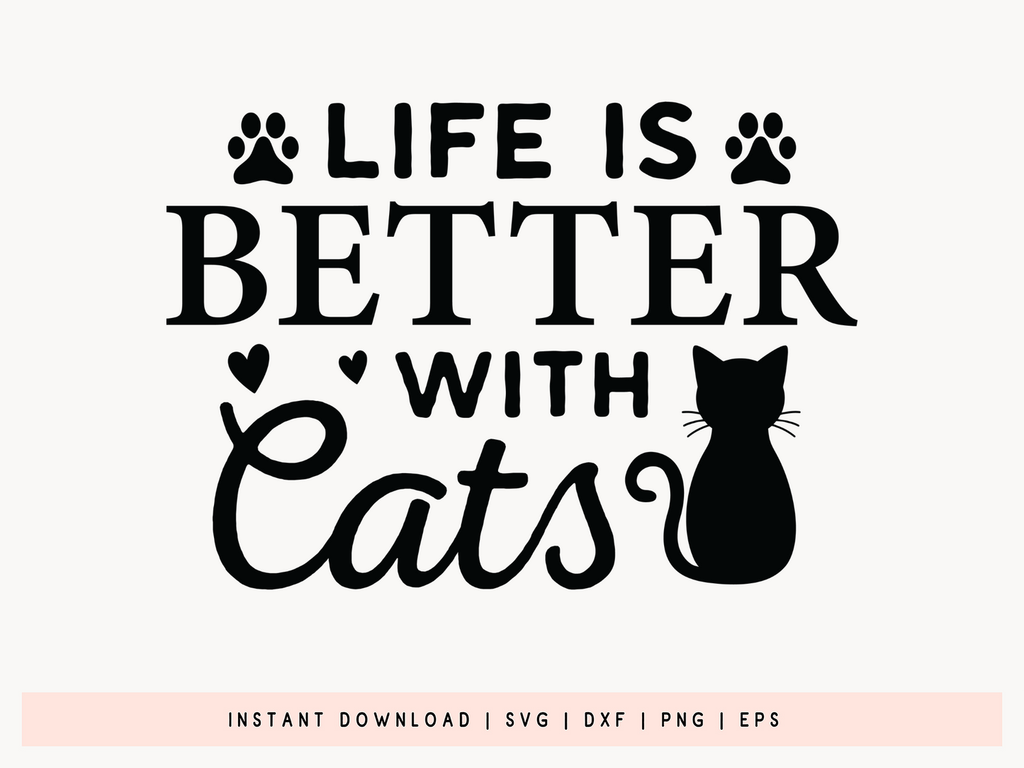 Life is Better with Cats SVG Cutting File
