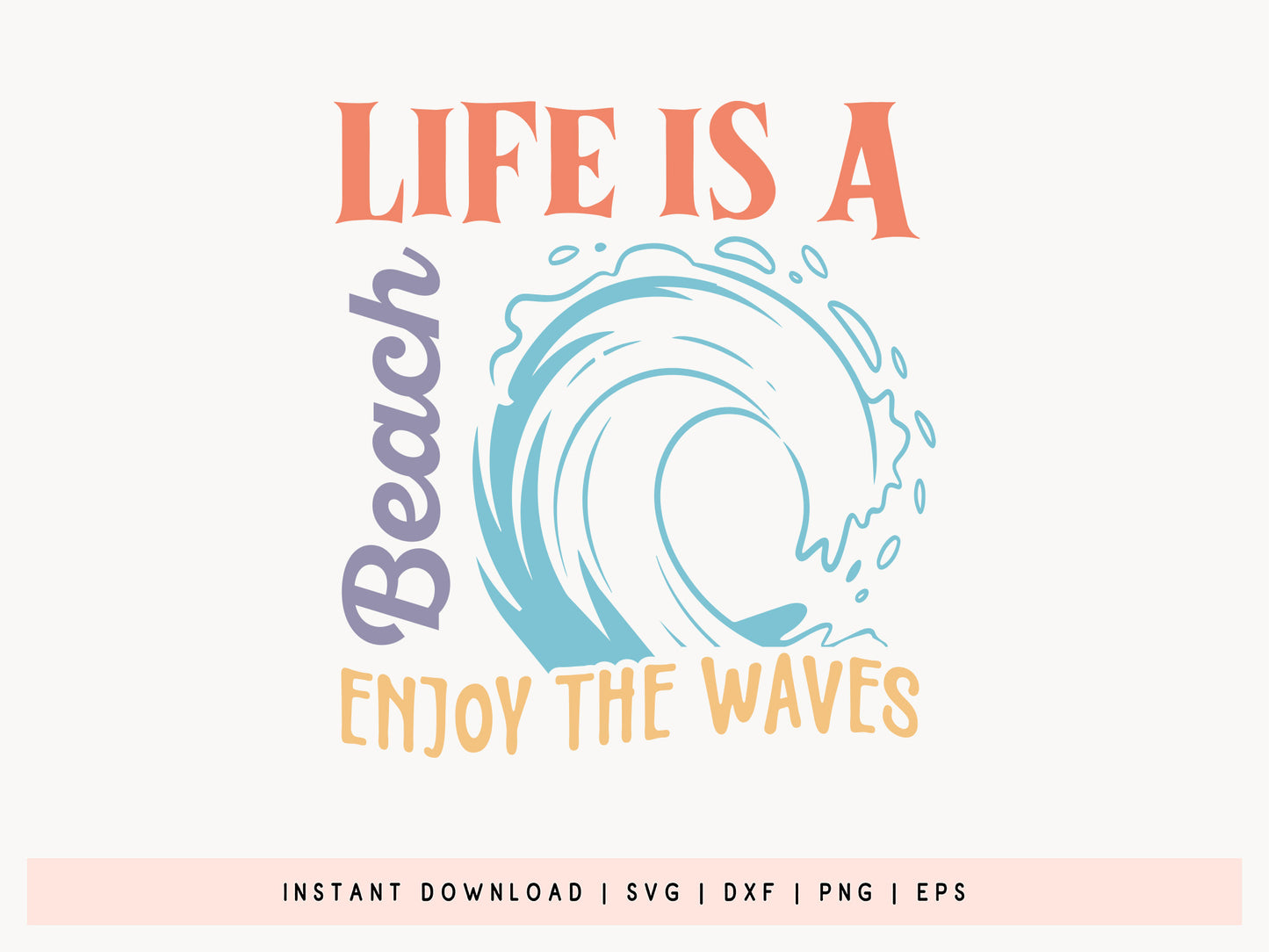 Life is a Beach Enjoy the Waves, Summer SVG File