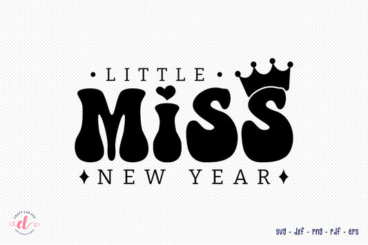 Little Miss New Year, T Shirt Design SVG