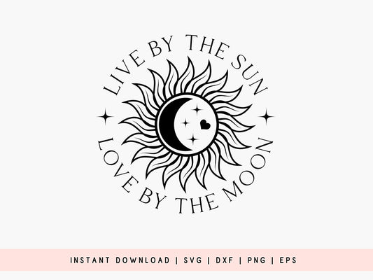 Live by the Sun Love by the Moon - Boho SVG Design