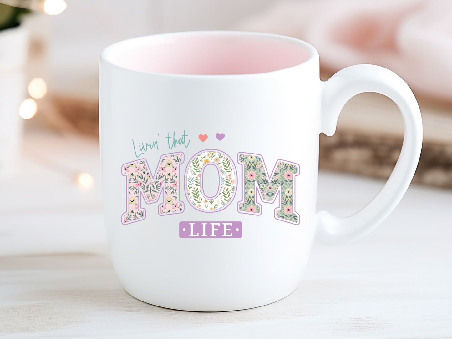 Livin' That Mom Life, Mothers Day Sublimation
