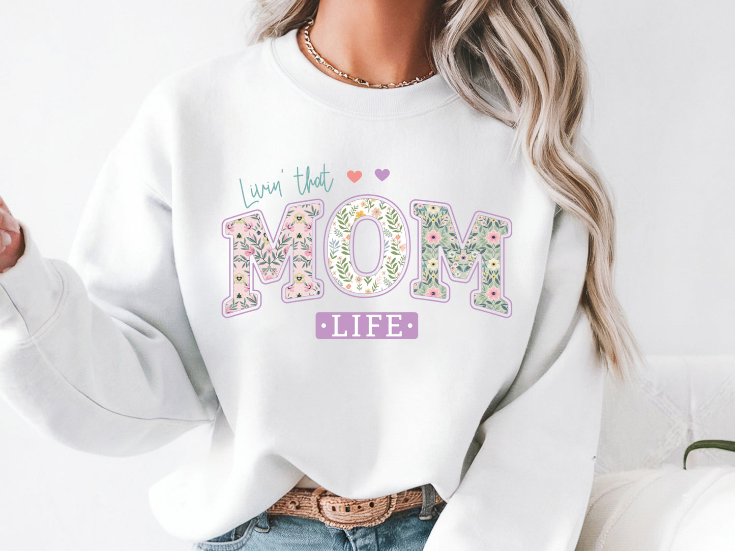 Livin' That Mom Life, Mothers Day Sublimation