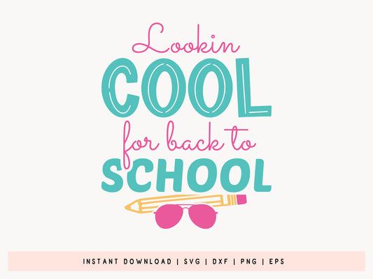 Lookin Cool for Back to School SVG