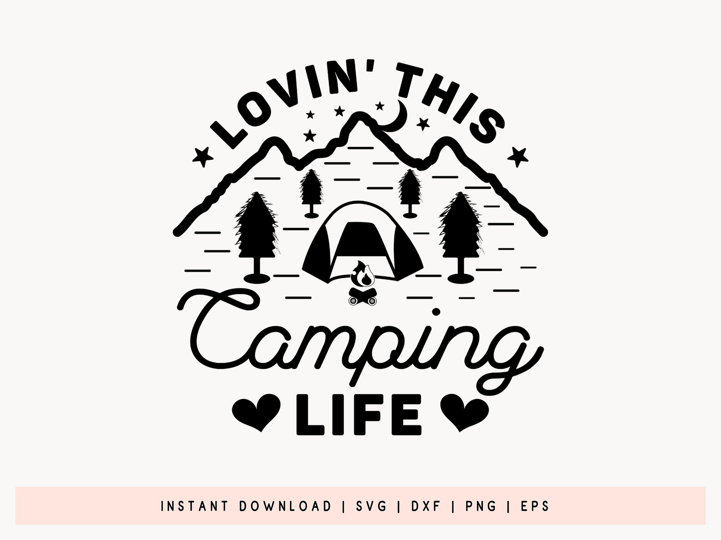 Lovin This Camping Life, Outdoor SVG File