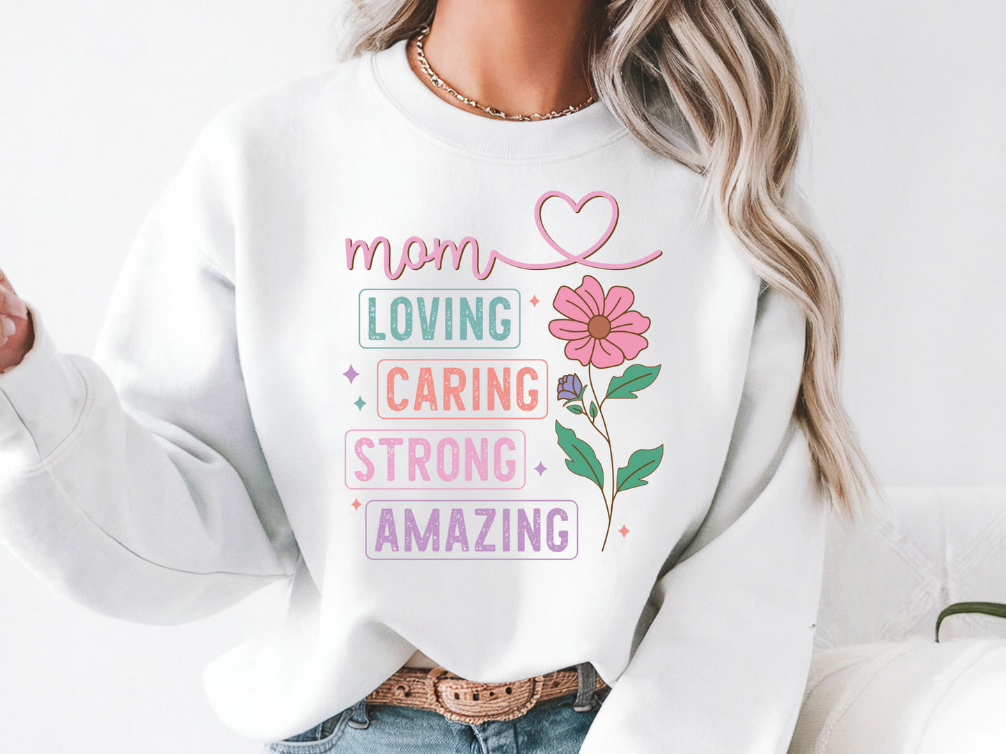 Loving Caring Strong Amazing Mom PNG Sublimation