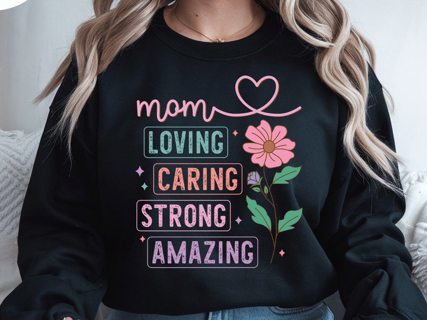 Loving Caring Strong Amazing Mom PNG Sublimation