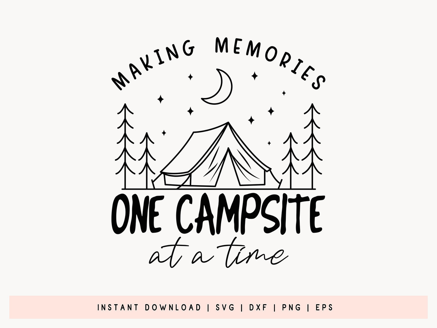 Making Memories One Campsite At A Time, Camping SVG