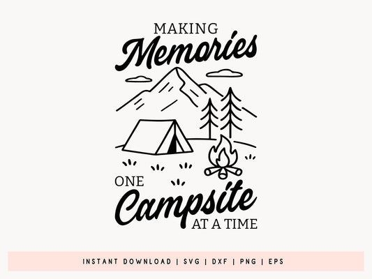 Making Memories One Campsite at a Time, Outdoor SVG