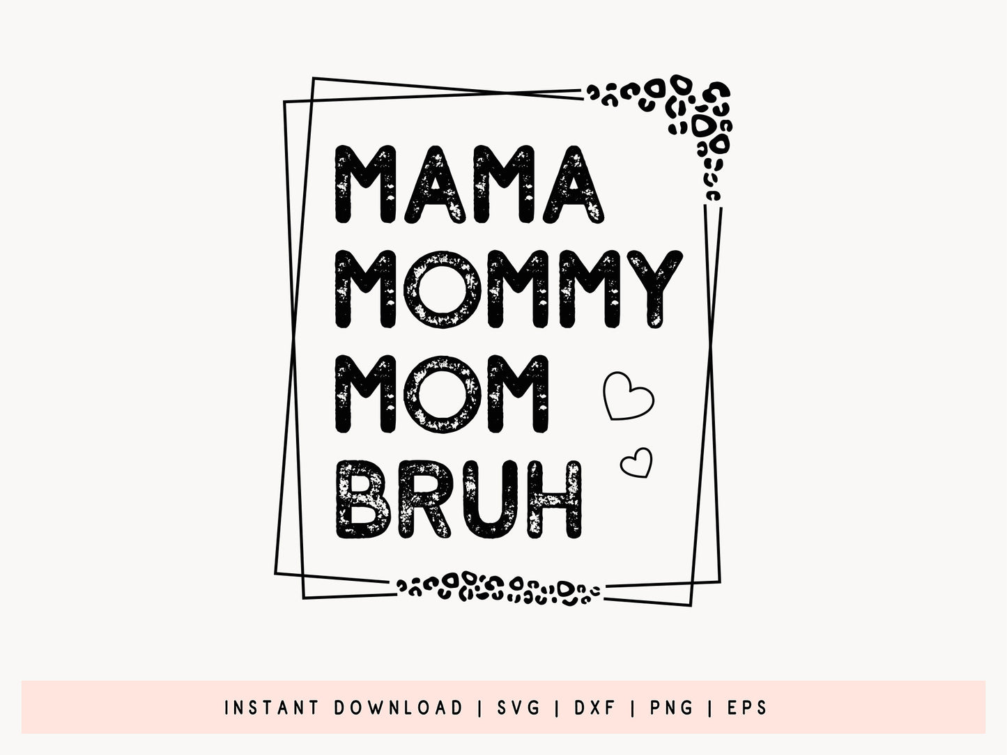 Mama Mommy Mom Bruh, Mothers Day SVG File