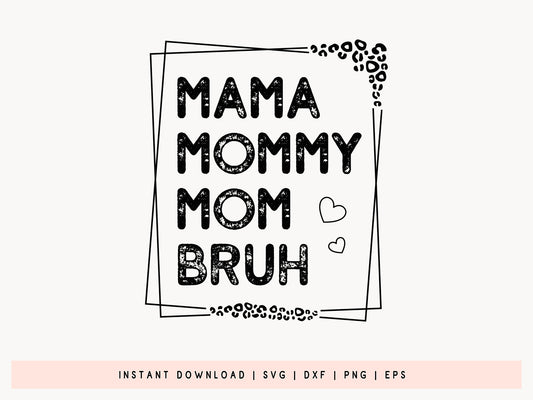 Mama Mommy Mom Bruh, Mothers Day SVG File