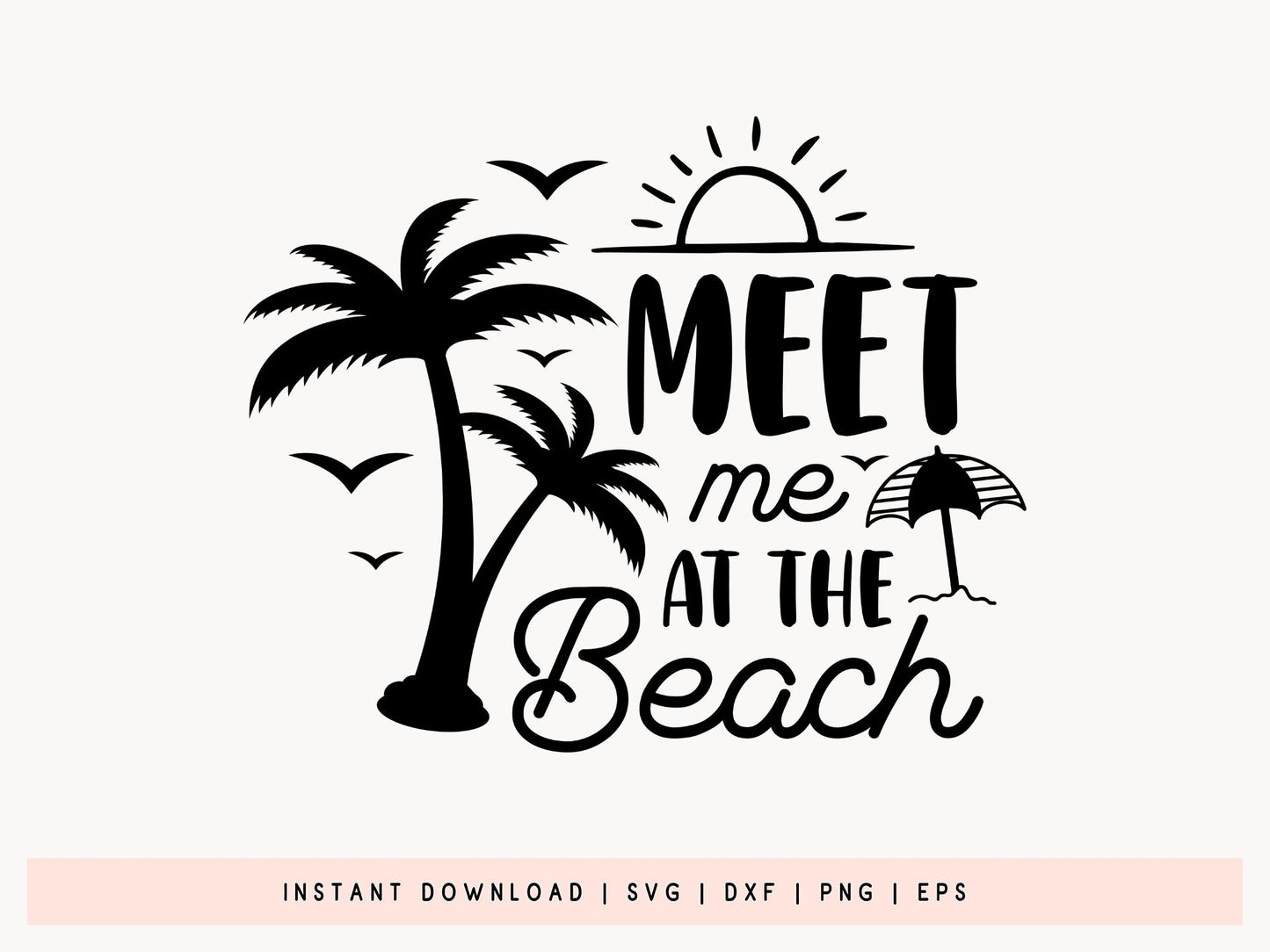 Meet Me At The Beach SVG Cut File