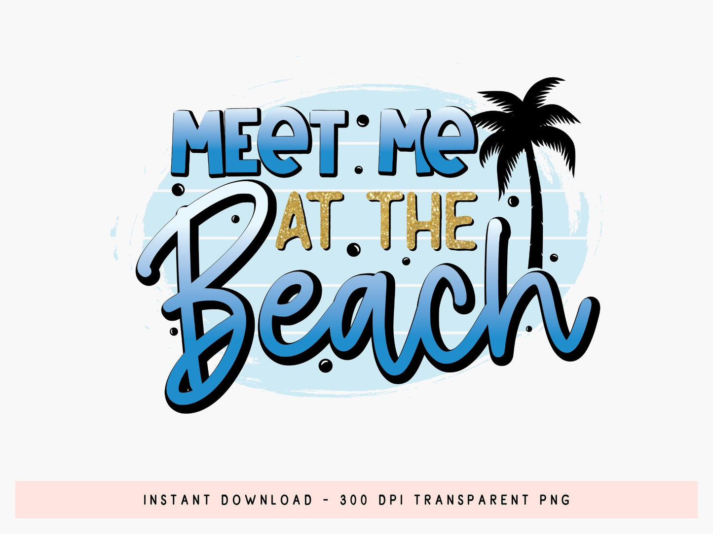 Meet Me At The Beach Sublimation Design