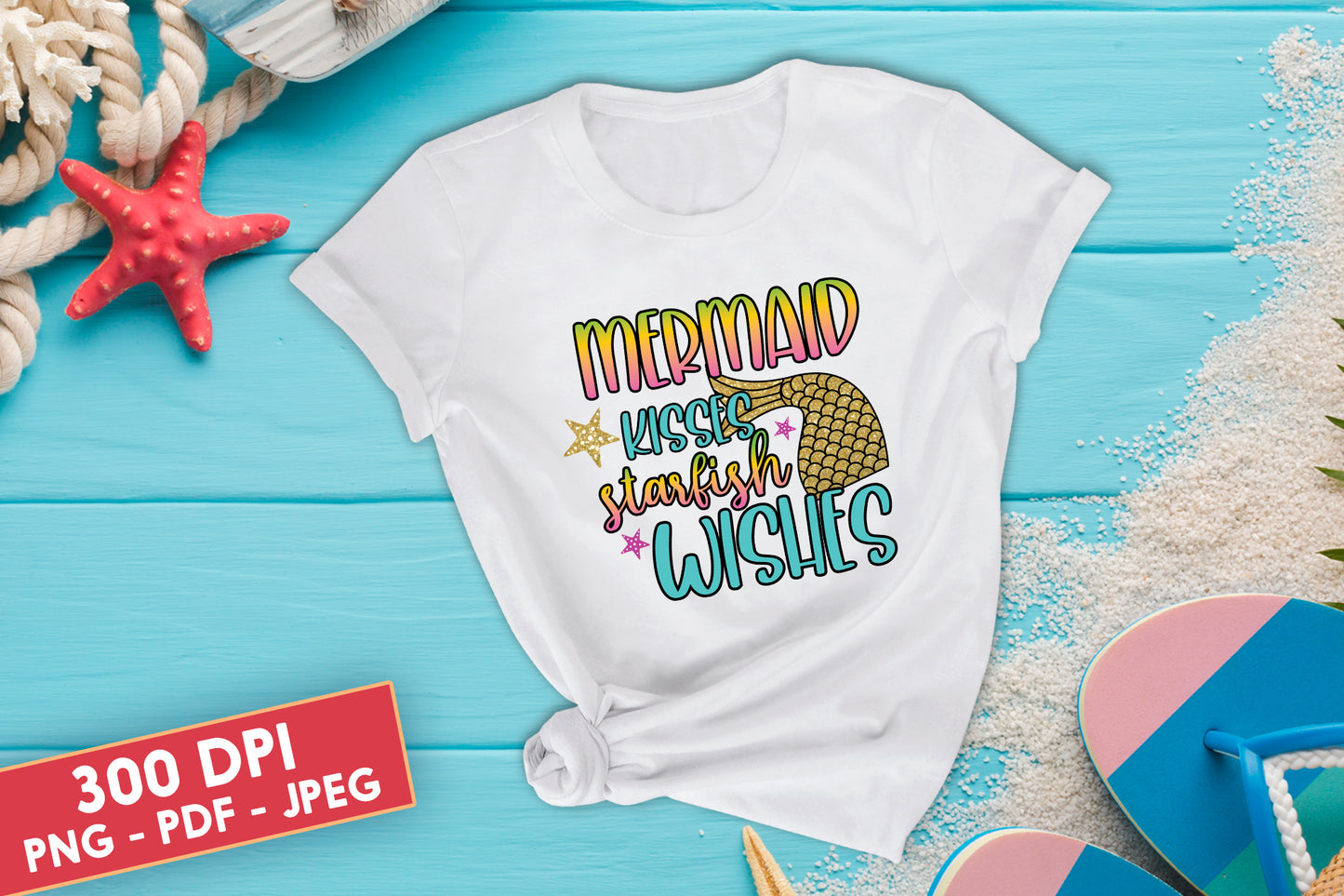 Mermaid Kisses Starfish Wishes, Cute Sublimation Sublimation