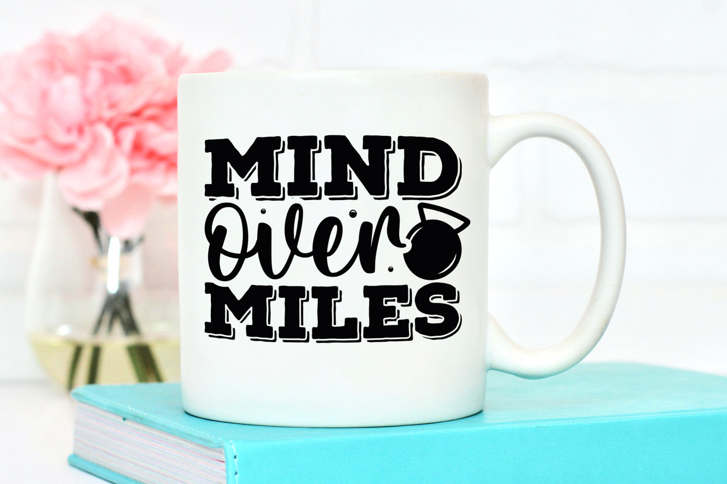 Mind Over Miles, Workout Saying SVG