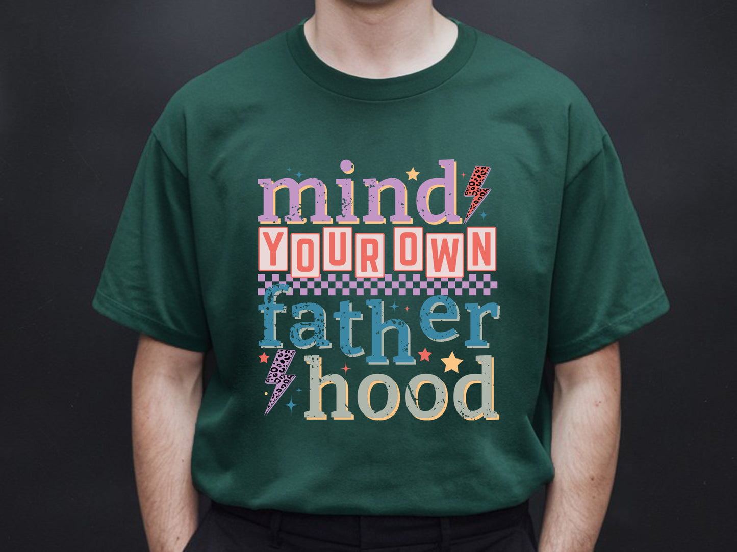 Mind Your Own Fatherhood Sublimation Design