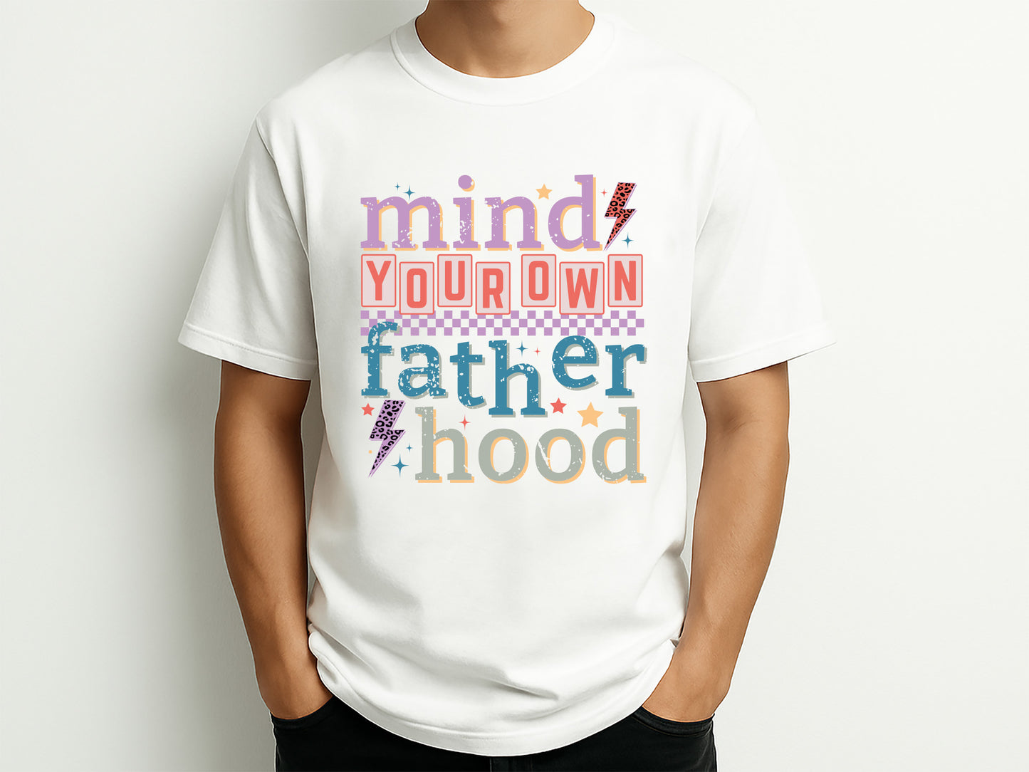 Mind Your Own Fatherhood Sublimation Design