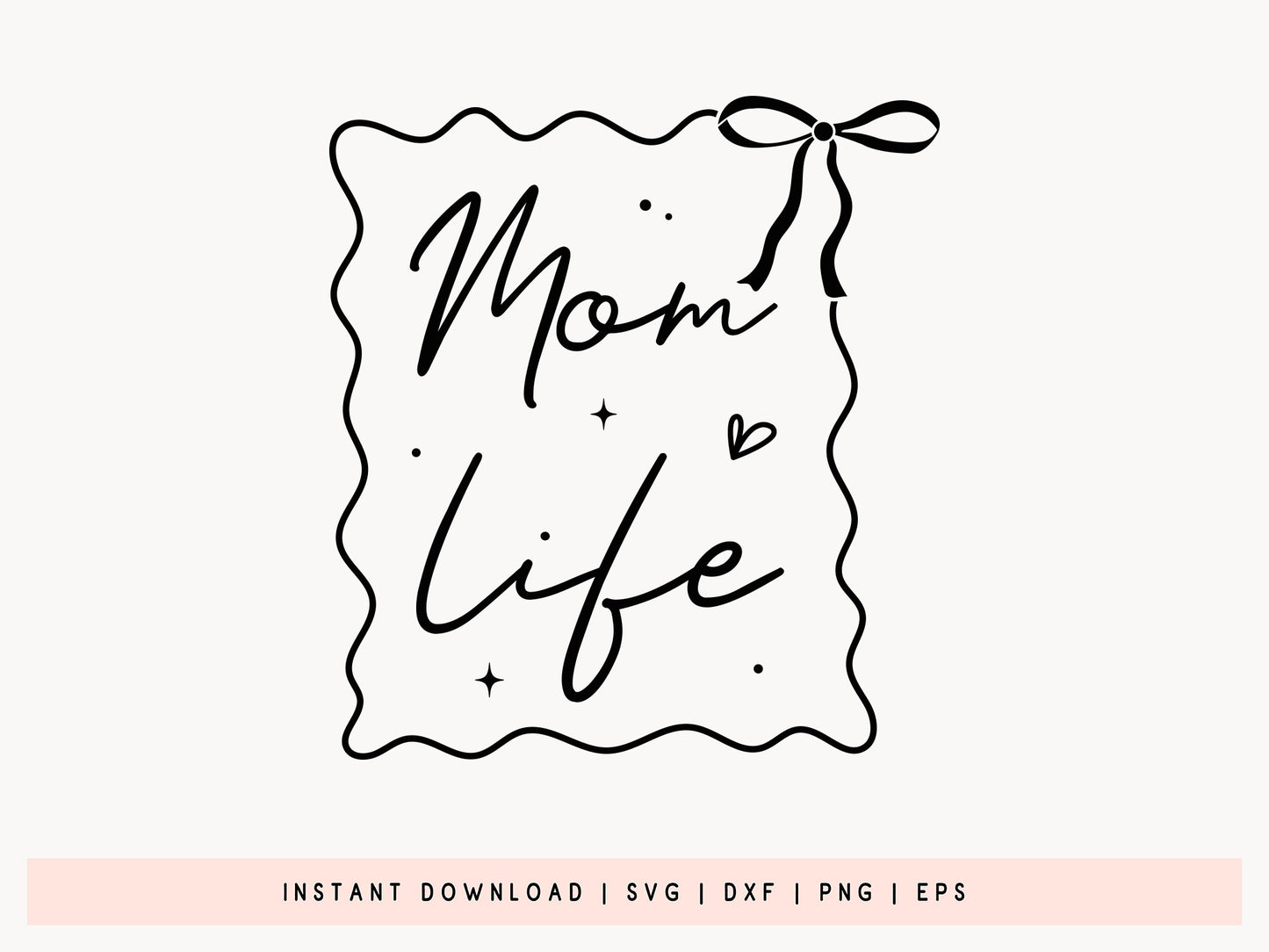 Mom Life - Mothers Day Coquette SVG Cut File