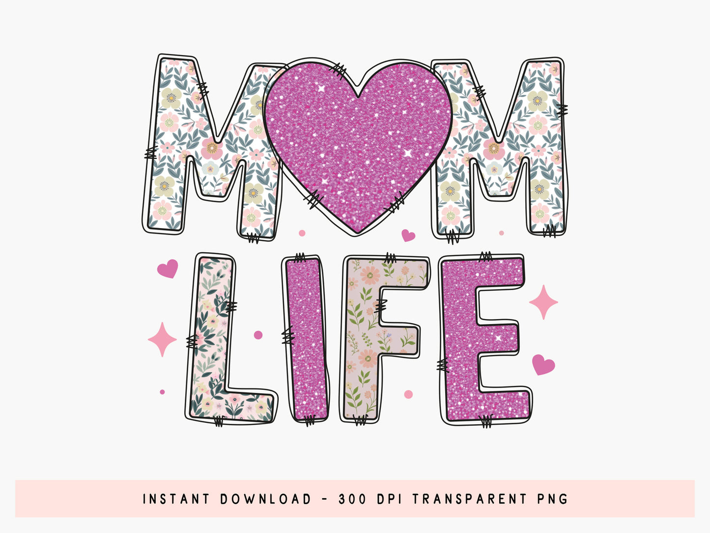 Mom Life, Mother's Day Sublimation Design