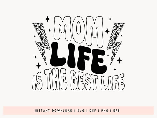 Mom Life is the Best Life, Retro Mothers Day SVG