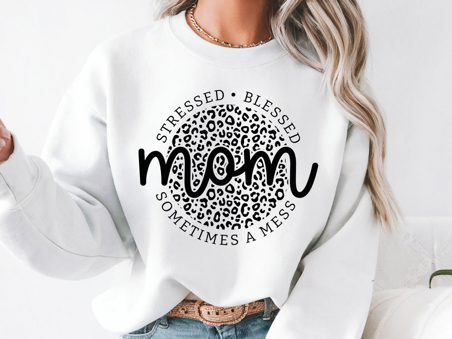 Mom Stressed Blessed Sometimes A Mess Design SVG