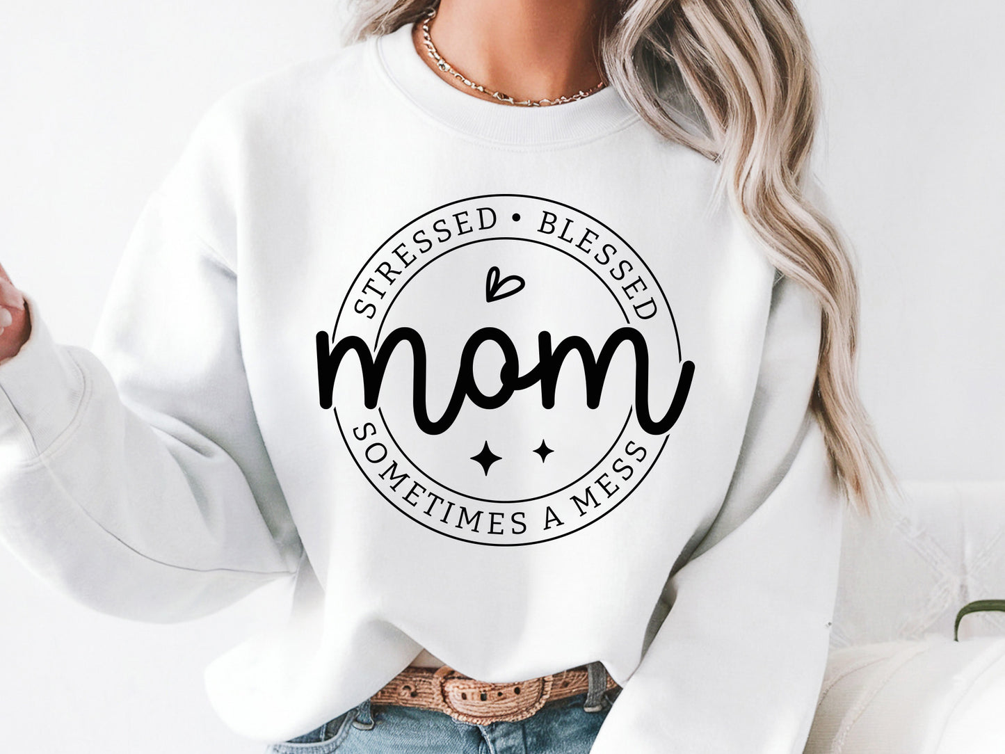 Mom Stressed Blessed Sometimes A Mess SVG File