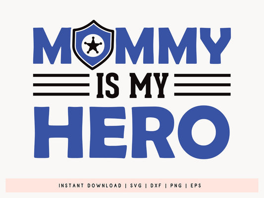 Mommy is My Here, Police Quote SVG