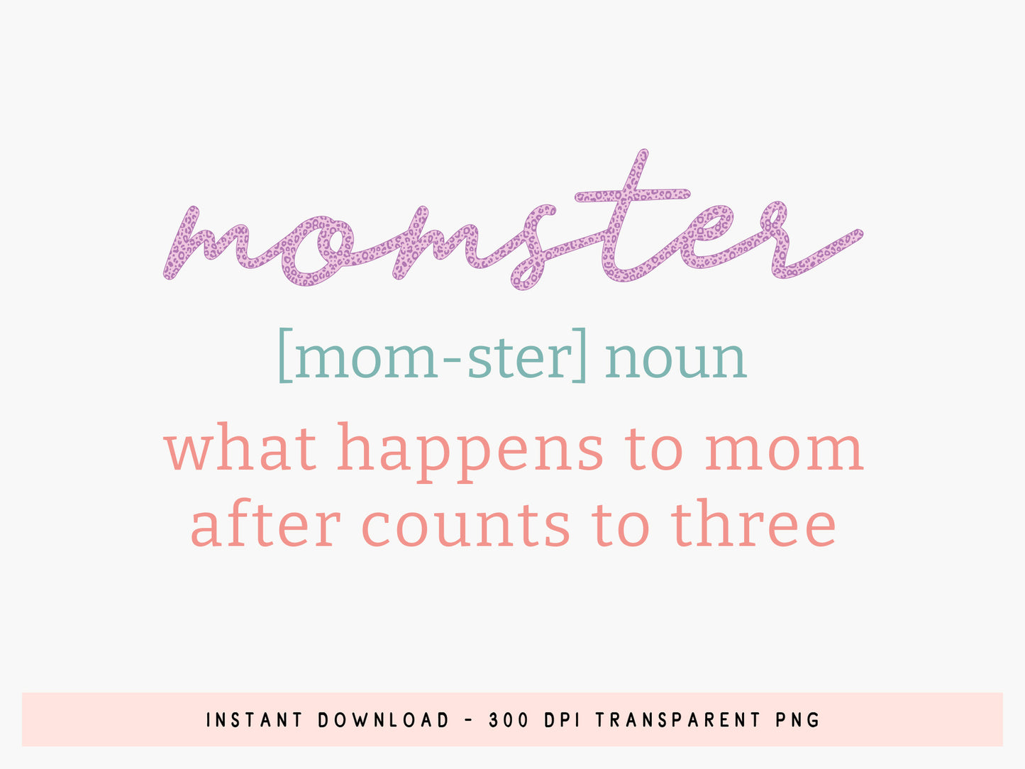 Momster Definition, Mothers Day Sublimation PNG