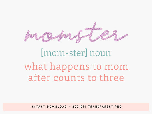 Momster Definition, Mothers Day Sublimation PNG