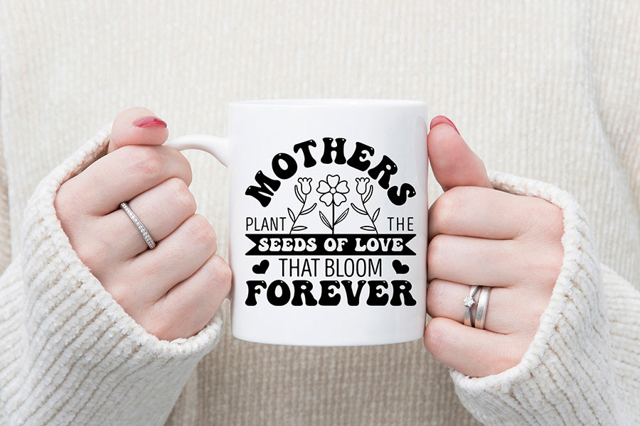 Mother's Plant the Seeds, Mothers Day SVG