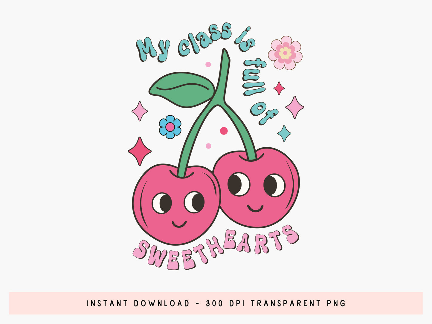 My Class is Full of Sweethearts, Groovy Teacher PNG