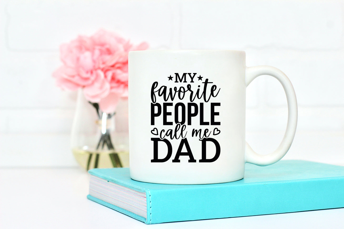 My Favorite People Call Me Dad, Fathers Day SVG