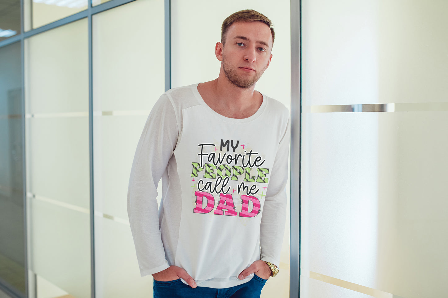 My Favorite People Call Me Dad, Fathers Day Sublimation