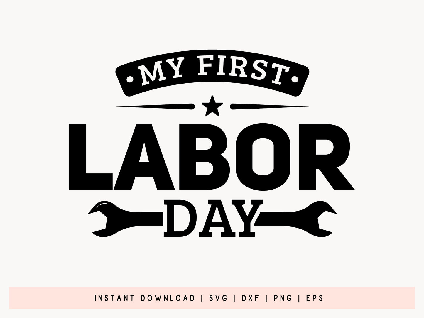 My First Labor Day SVG File