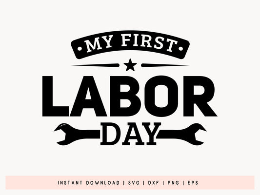 My First Labor Day SVG File