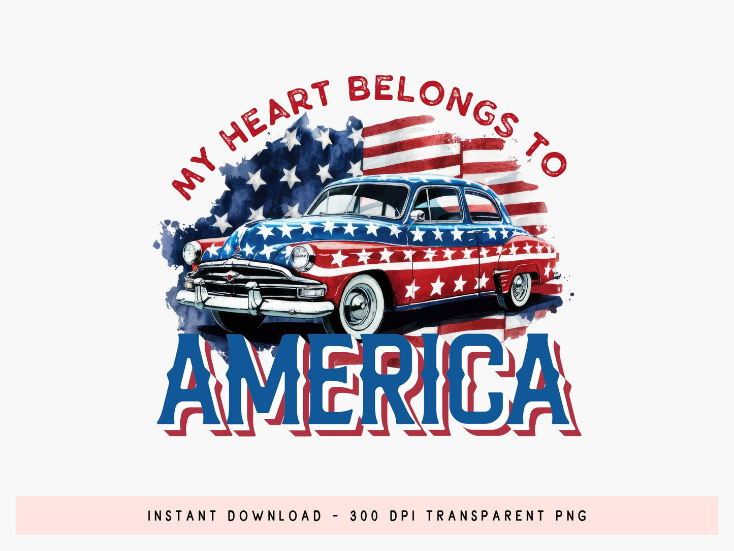 My Heart Belongs to America, 4th of July Sublimation PNG