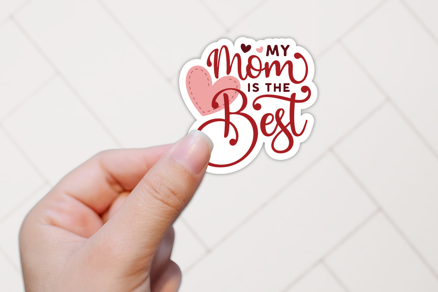 My Mom Is The Best, Mothers Day Stickers