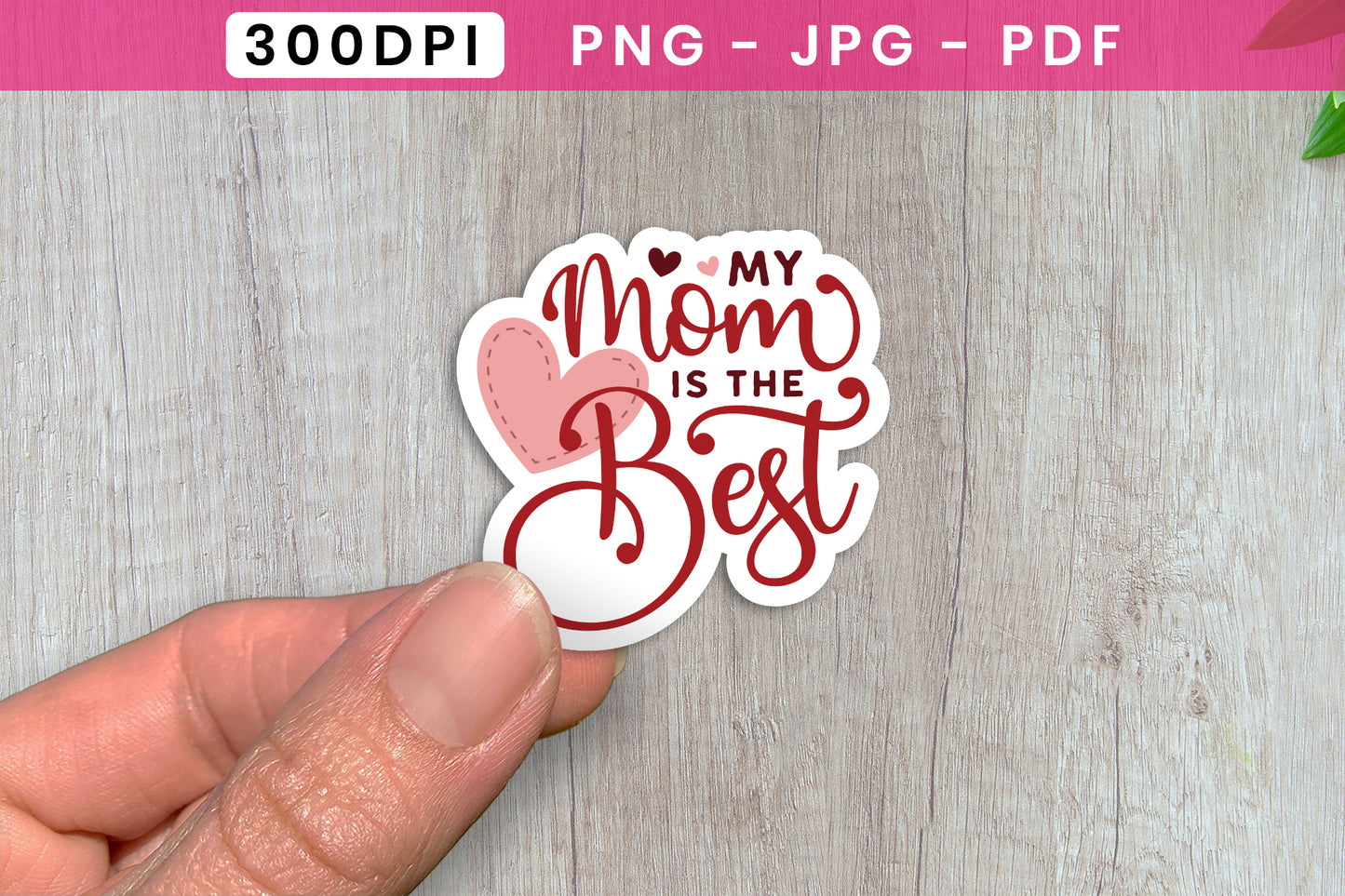 My Mom Is The Best, Mothers Day Stickers