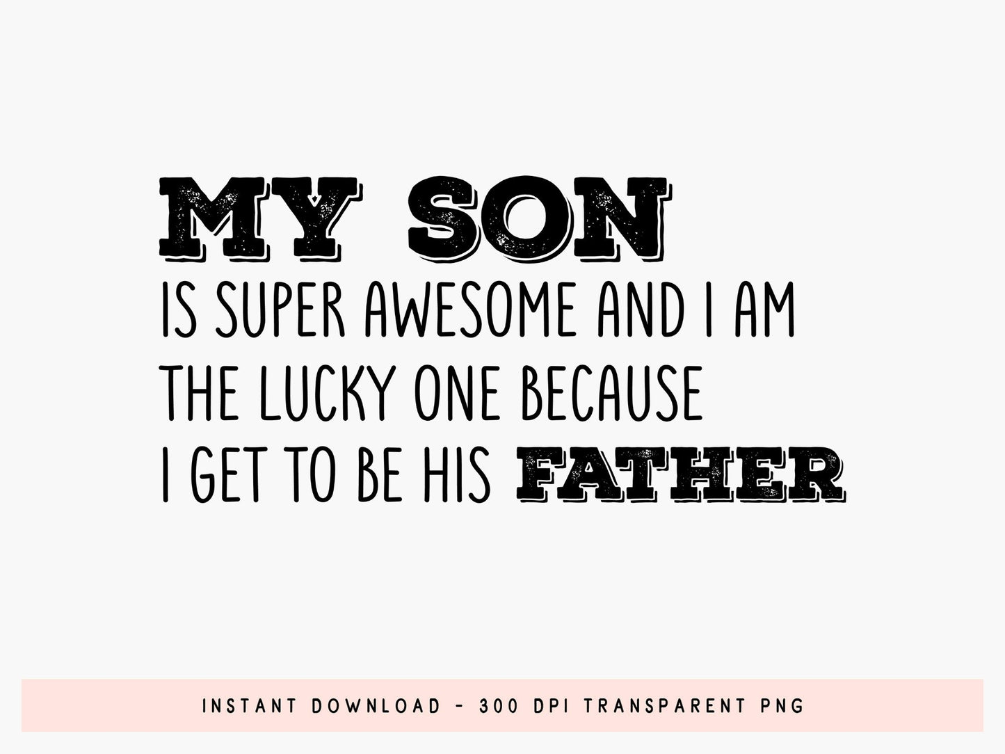 My Son is Super Awesome, Cute Fathers Day SVG