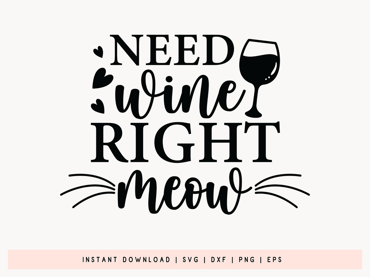 Need Wine Right Meow, Cat SVG Funny