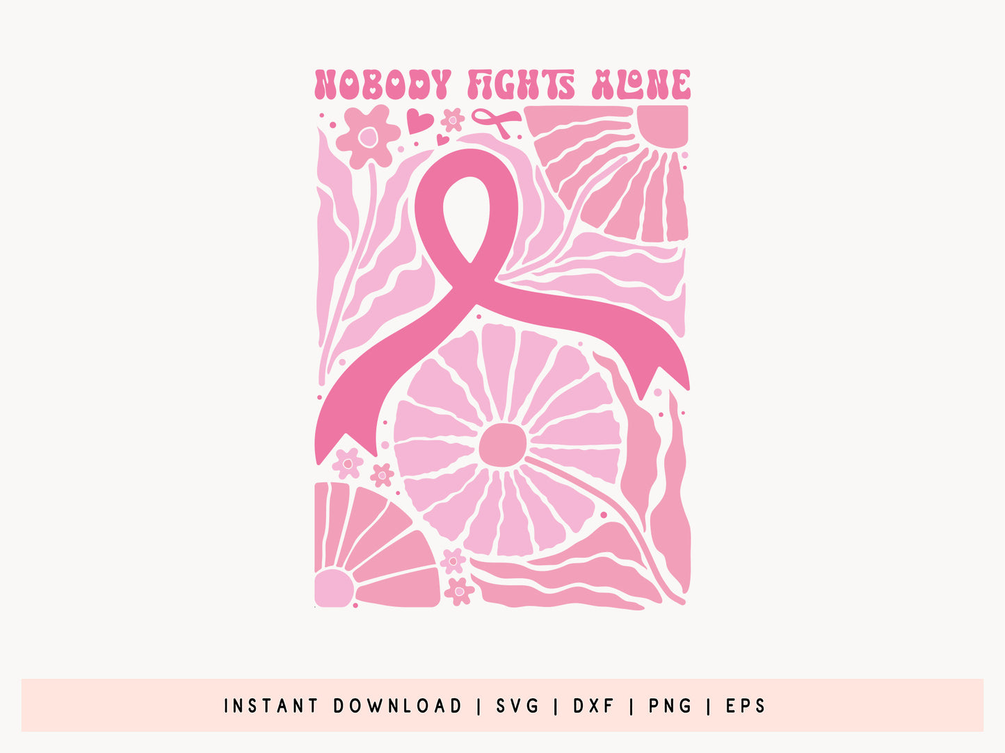 Nobody Fights Alone, Floral Breast Cancer SVG File
