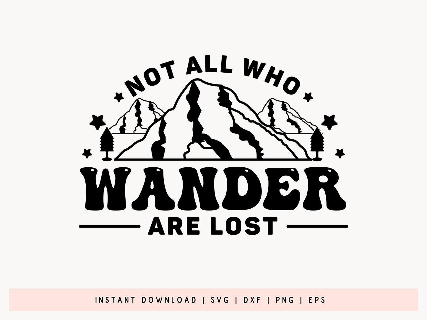 Not At All Who Wander Are Lost, Outdoor Life SVG
