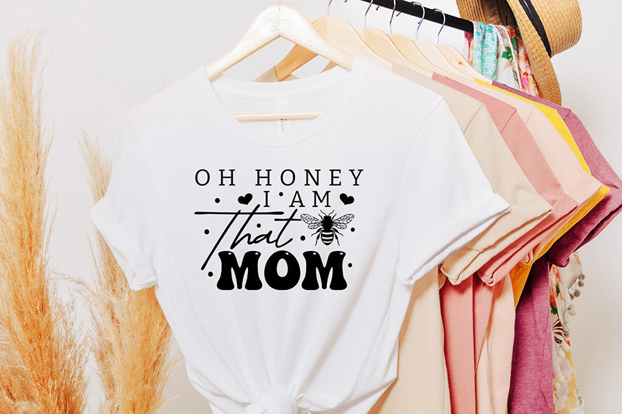Oh Honey I Am That Mom, Mothers Day SVG